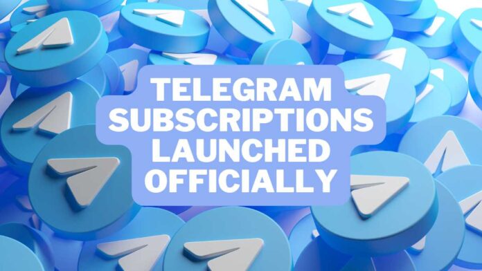 Telegram Subscriptions Launched